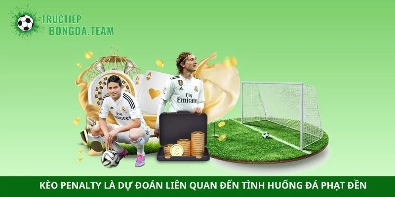 Kèo penalty là dự đoán liên quan đến tình huống đá phạt đền