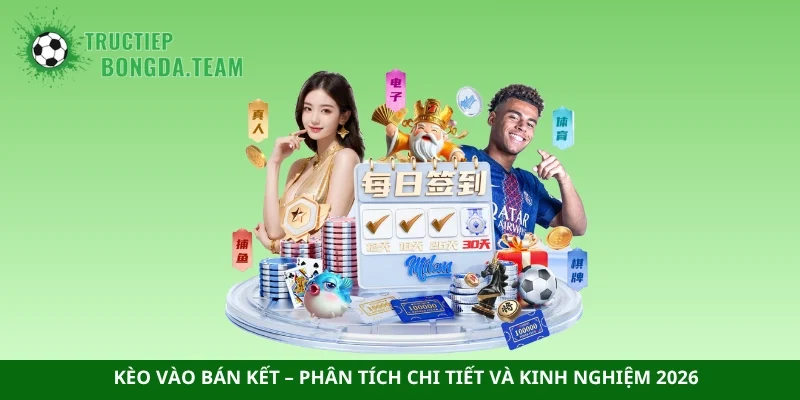 kèo vào bán kết