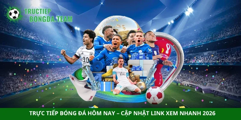 Trực tiếp bóng đá hôm nay